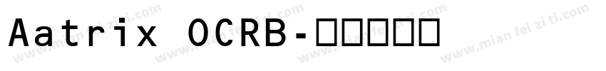 Aatrix OCRB字体转换